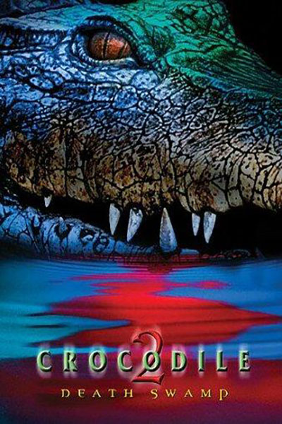 Crocodile 2 Death Swamp (2002)